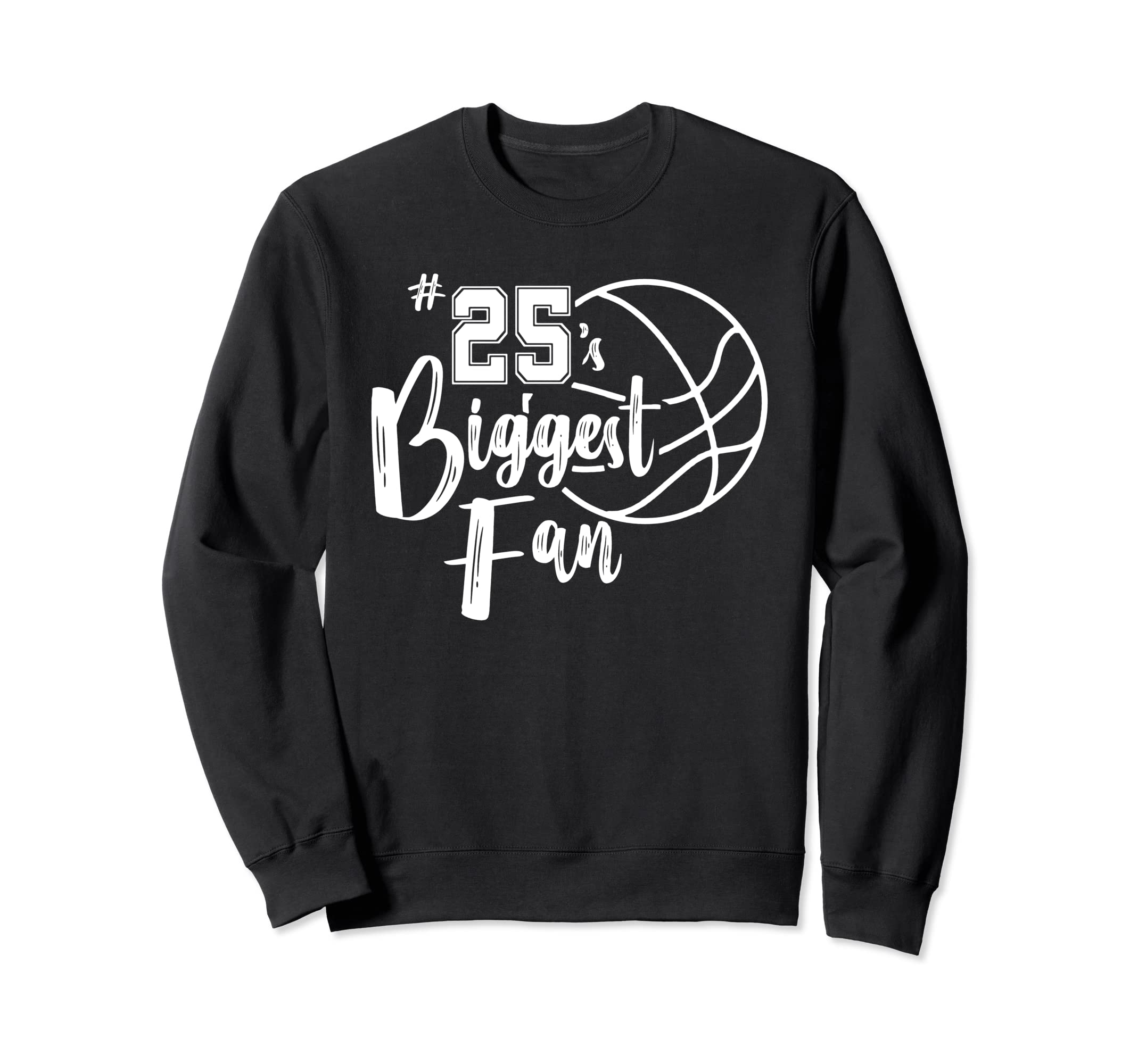 Number 25S Biggest Fan Sweatshirt - Casual Everyday Wear for Adults - T-Shirt, Sweatshirt, Hoodie