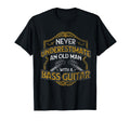 Never Underestimate Old Bass Guitar T-Shirt - Casual Everyday Wear Unisex - T-Shirt, Sweatshirt, Hoodie
