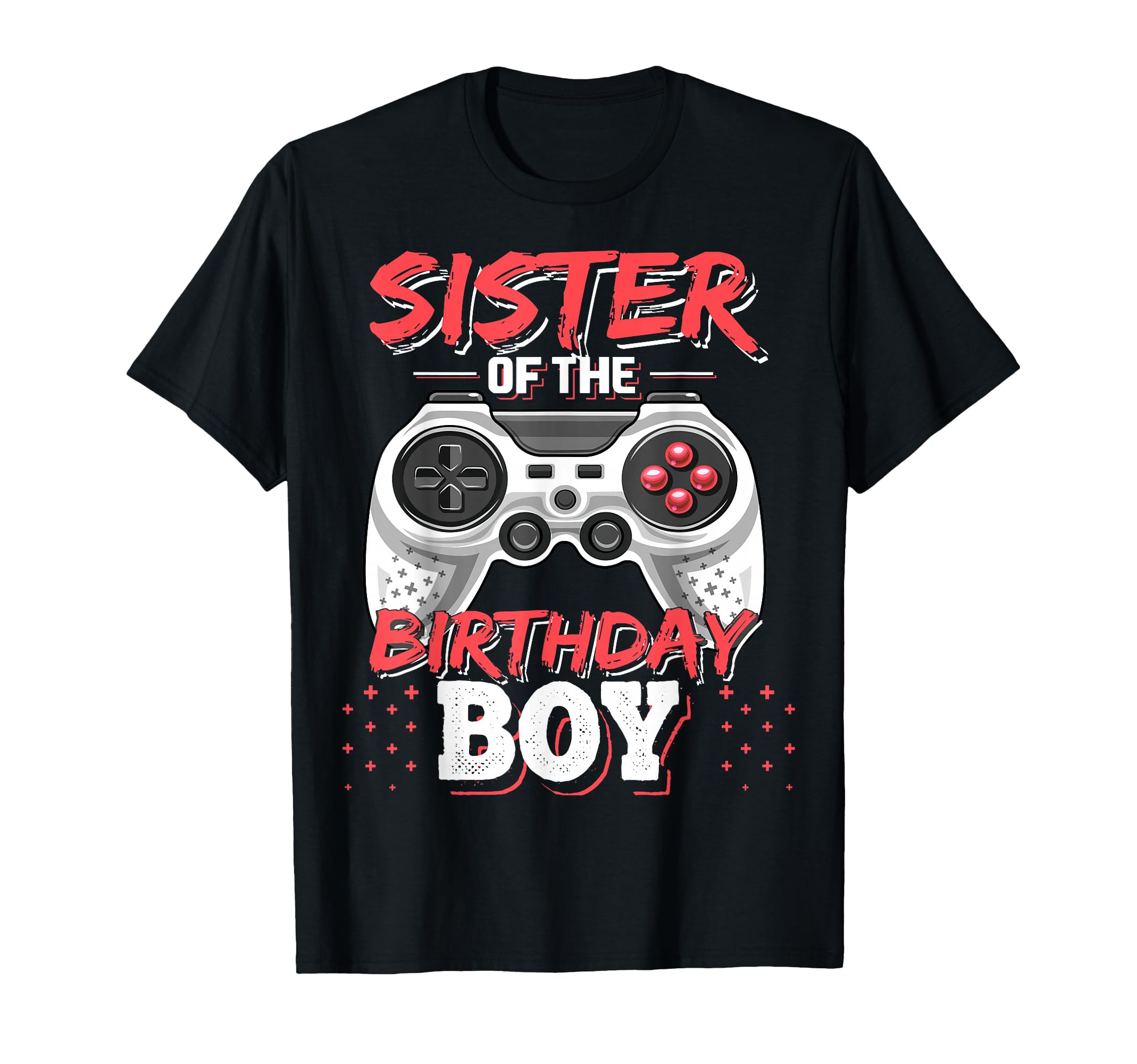 Sister Birthday Matching Video Gamer Party T-Shirt - Unique Graphic Unisex - T-Shirt, Sweatshirt, Hoodie