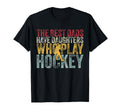 Best Dads Have Daughters Who Play Hockey T-Shirt - Graphic Print Men Women - T-Shirt, Sweatshirt, Hoodie