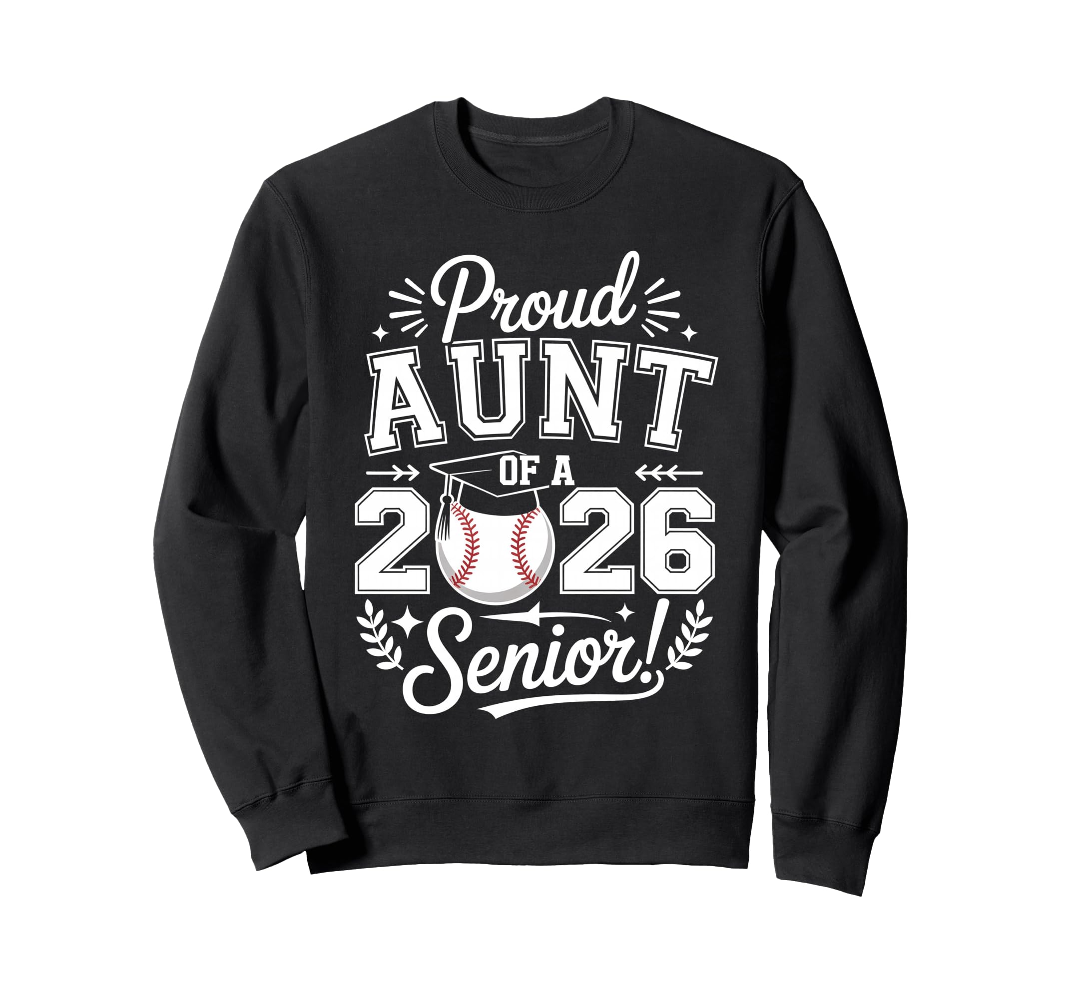 Proud Aunt 2026 Senior Baseball Sweatshirt - Fun Novelty Design for Adults - T-Shirt, Sweatshirt, Hoodie