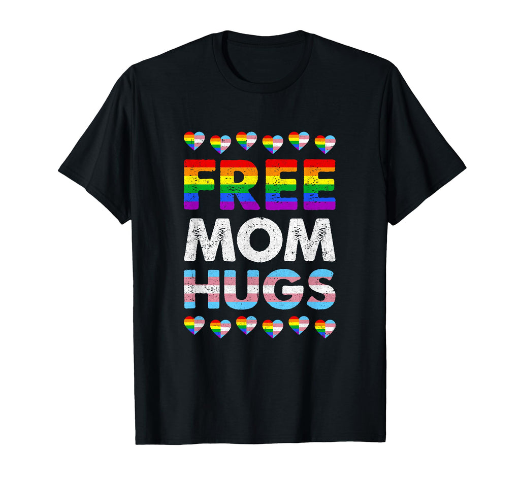 Free Mom Hugs Rainbow Lgbtq Gay Pride T-Shirt - Unique Graphic Men Women - T-Shirt, Sweatshirt, Hoodie