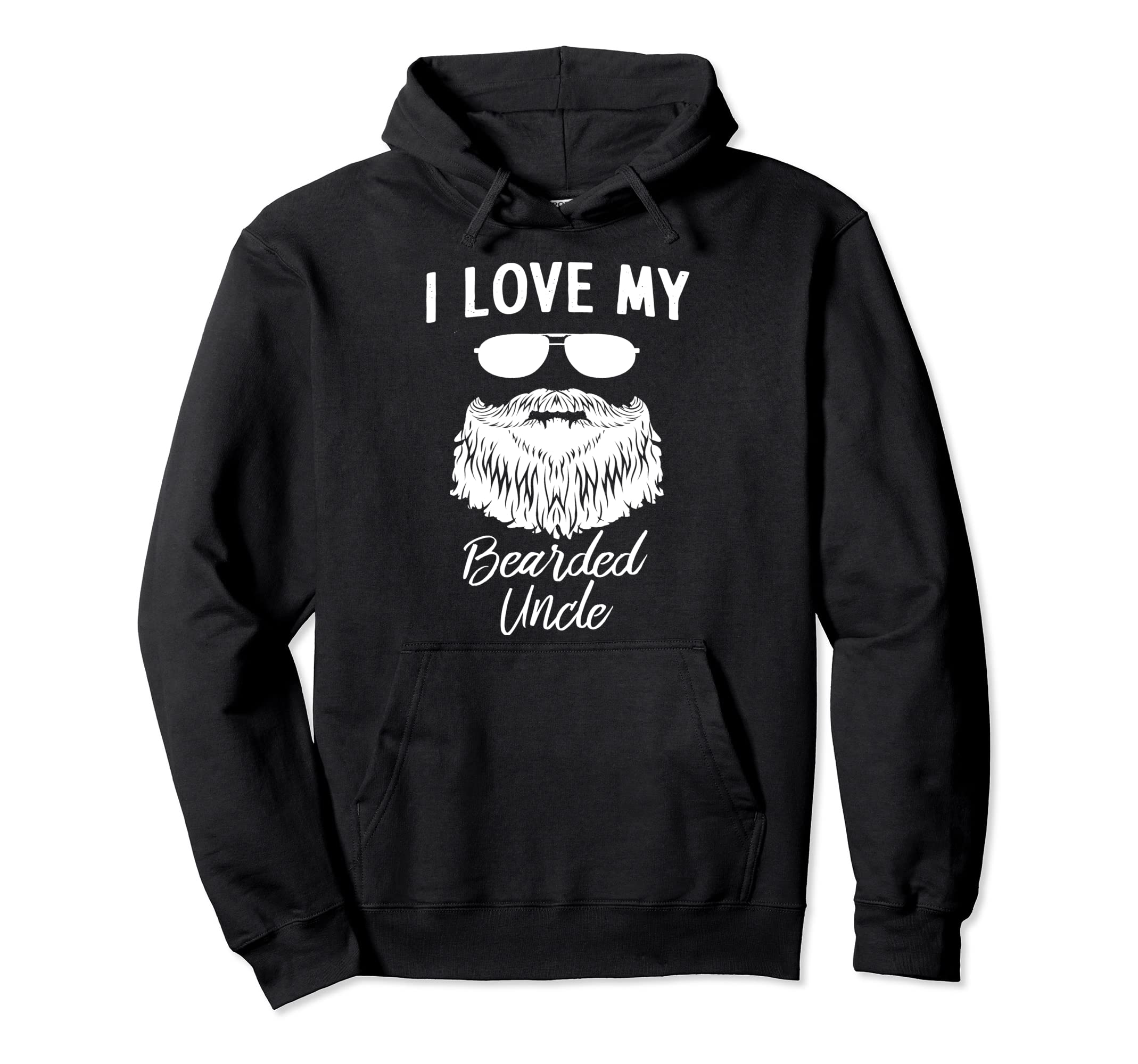I Love My Bearded Uncle Hoodie - Minimalist Print for Adults - T-Shirt, Sweatshirt, Hoodie