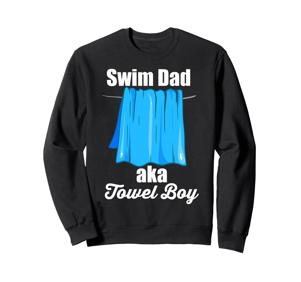 Funny Swimming Swimmer Father Swim Dad Sweatshirt - Unique Graphic Unisex - T-Shirt, Sweatshirt, Hoodie