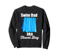 Funny Swimming Swimmer Father Swim Dad Sweatshirt - Unique Graphic Unisex - T-Shirt, Sweatshirt, Hoodie