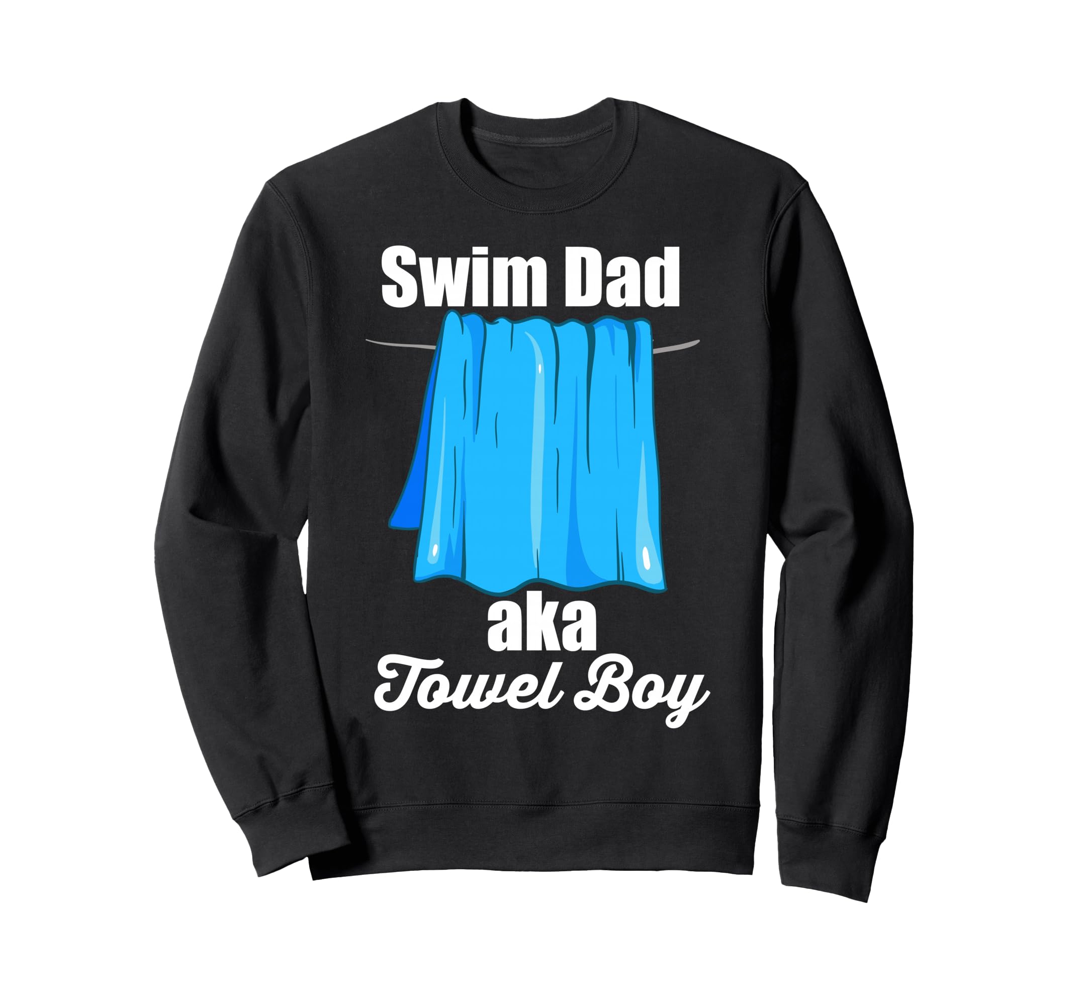 Funny Swimming Swimmer Father Swim Dad Sweatshirt - Unique Graphic Unisex - T-Shirt, Sweatshirt, Hoodie