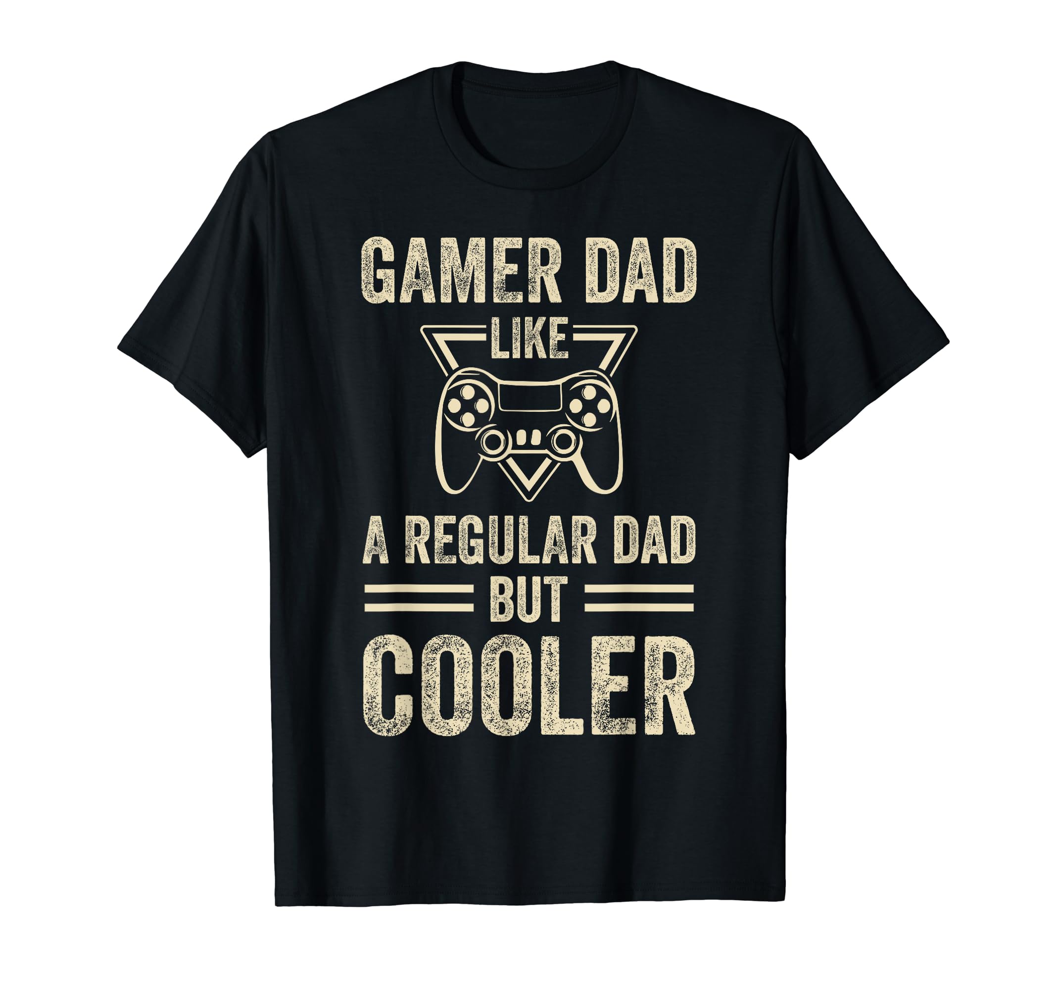 Funny Fathers Day Novelty Gamer Dad T-Shirt - Streetwear Style Unisex - T-Shirt, Sweatshirt, Hoodie