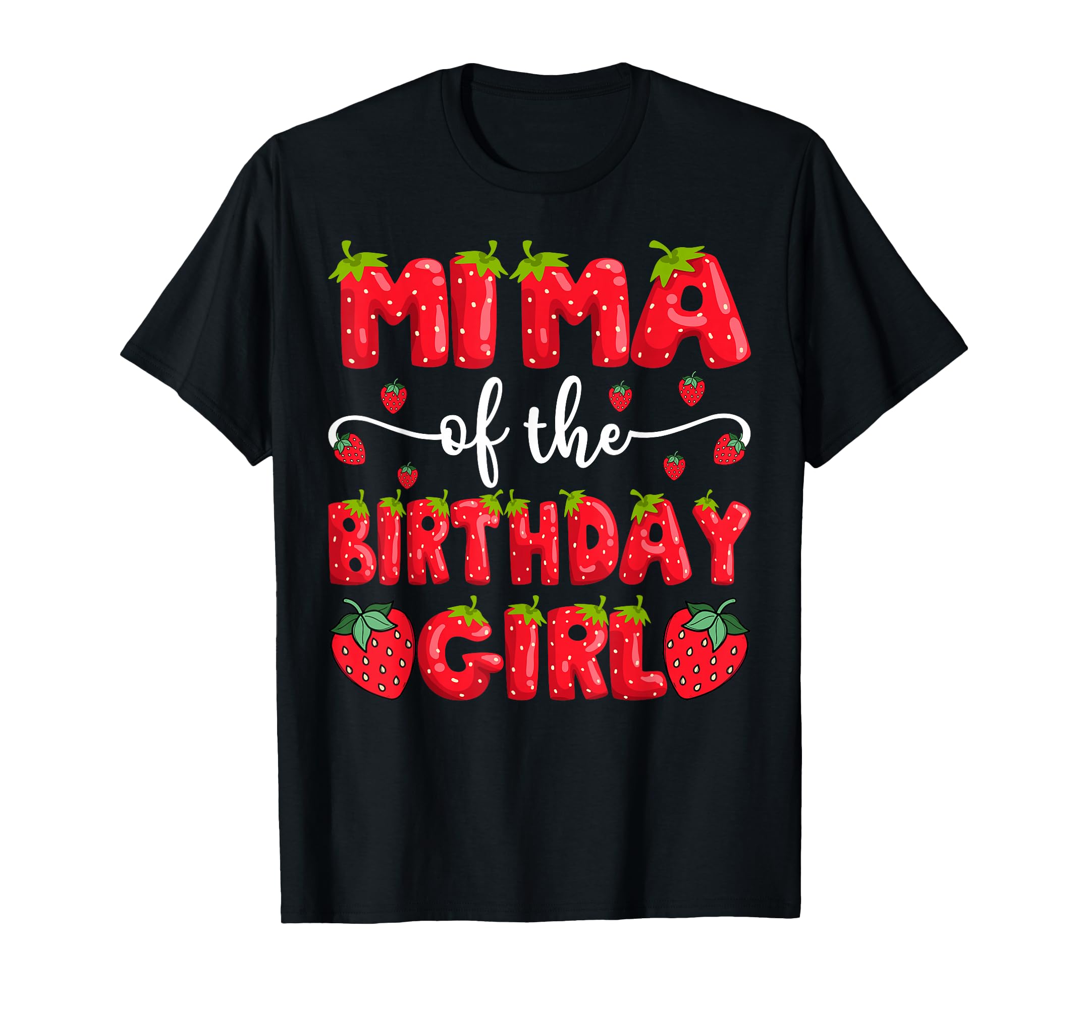 Mima Birthday Strawberry Family T-Shirt - Streetwear Style Men Women - T-Shirt, Sweatshirt, Hoodie