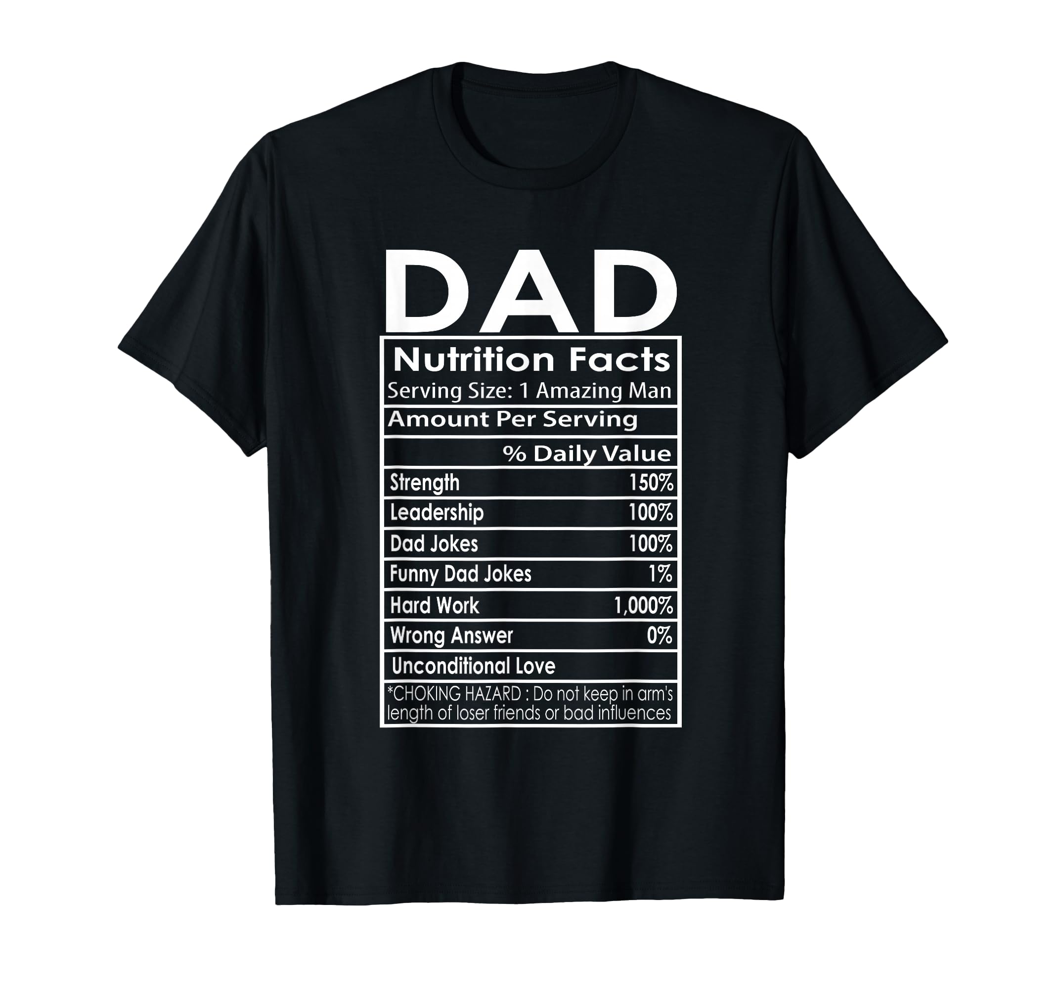 Funny Mens Fathers Day Dad Nutrition Facts T-Shirt - Graphic Print Unisex - T-Shirt, Sweatshirt, Hoodie