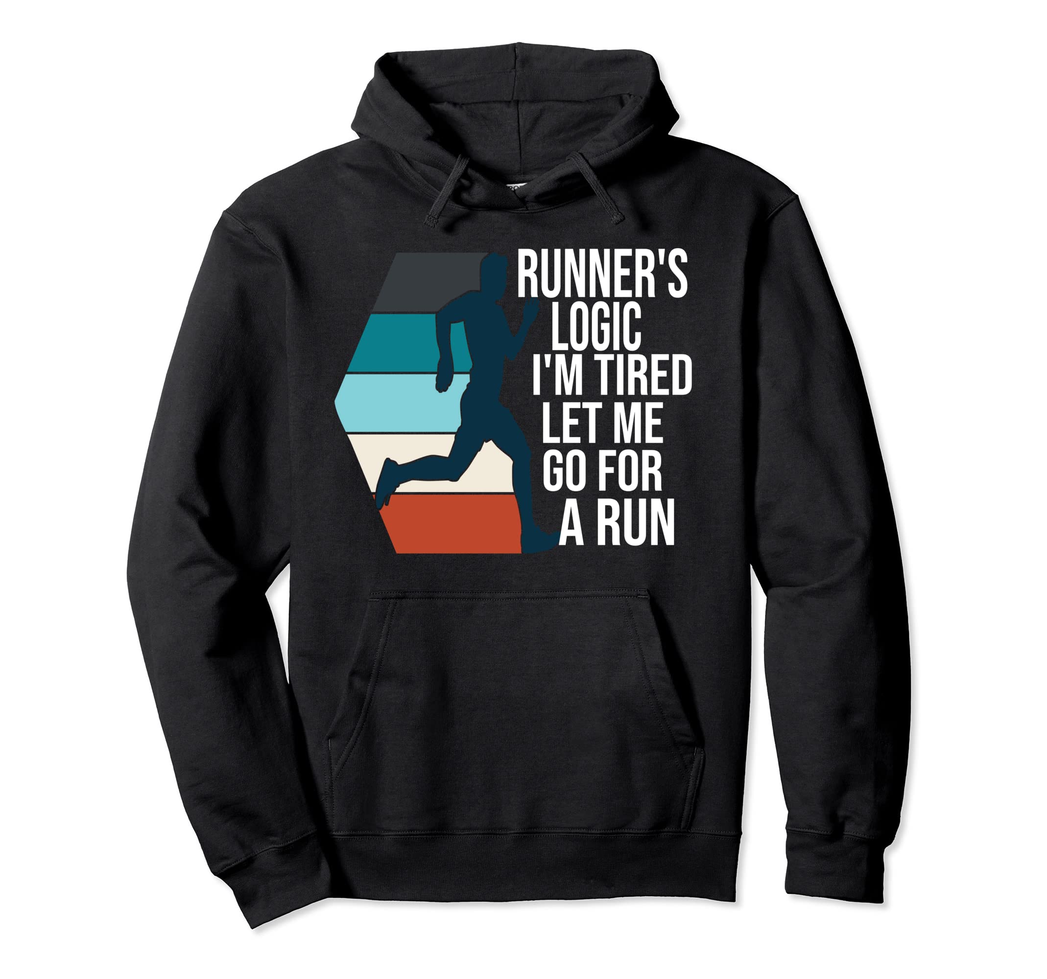 Funny Sayings Running Runner Gift Dad Hoodie - Novelty Apparel for Adults - T-Shirt, Sweatshirt, Hoodie