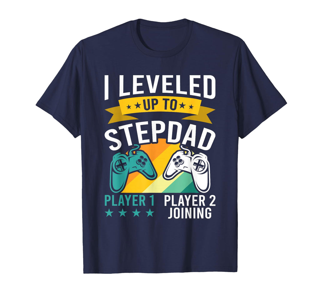 I Leveled Up To Stepdad Video Gamer T-Shirt - Fun Novelty Design Men Women - T-Shirt, Sweatshirt, Hoodie