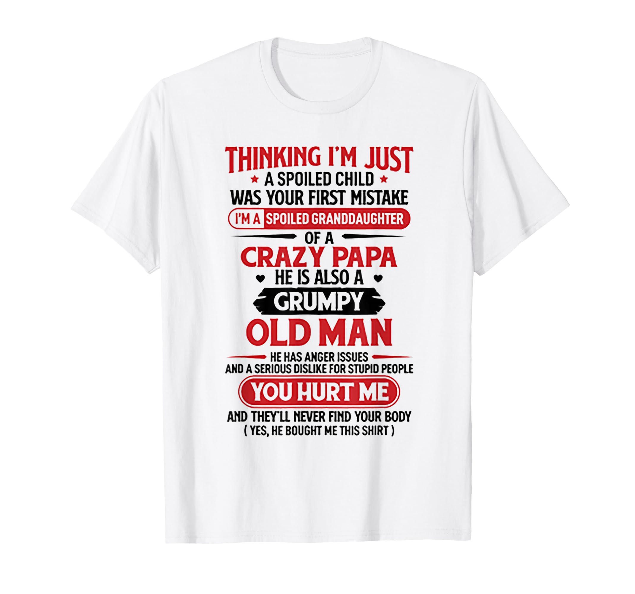Im Spoiled Granddaughter Crazy Papa T-Shirt - Trendy Graphic Men Women - T-Shirt, Sweatshirt, Hoodie