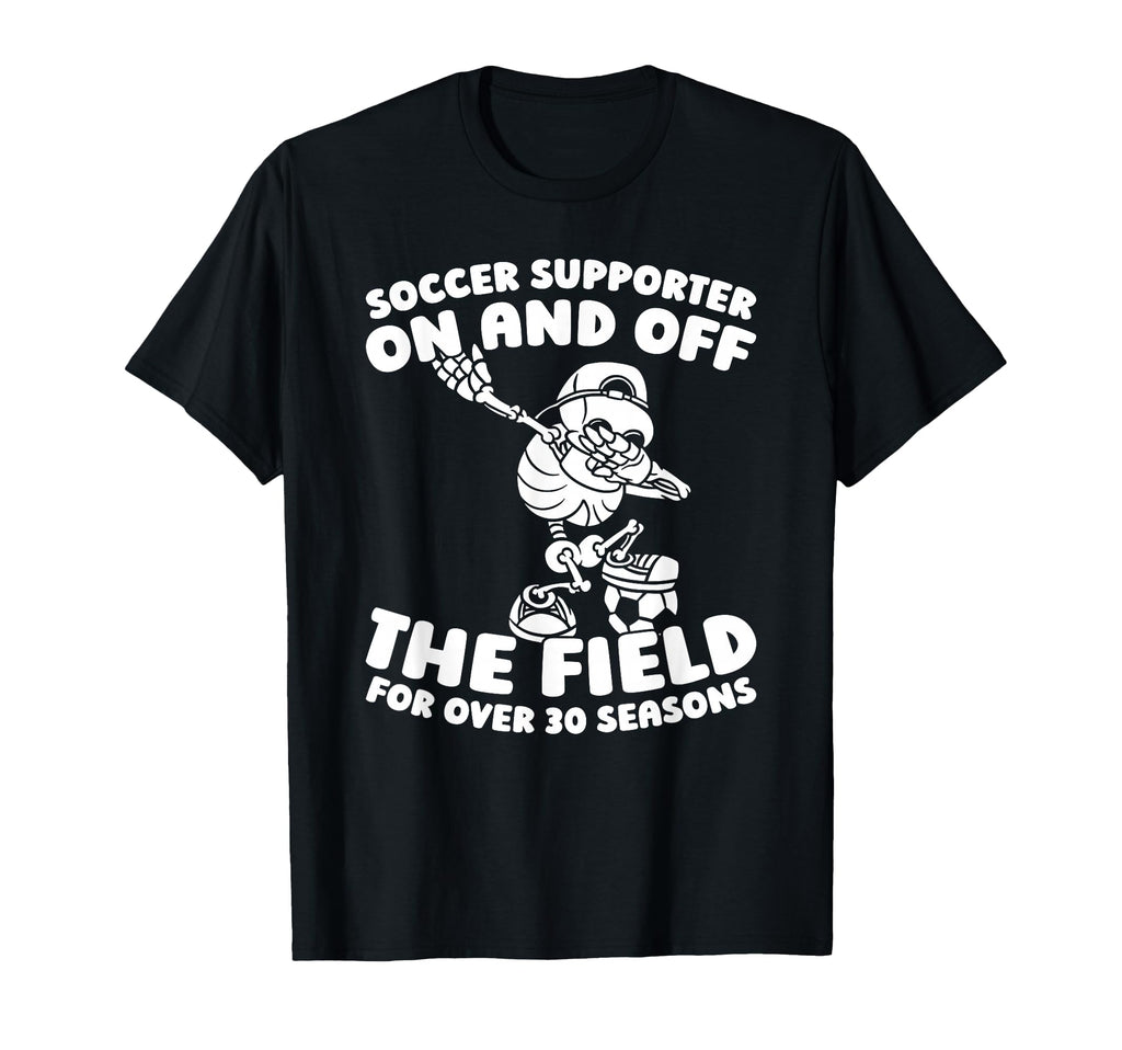 30 Years Old Sports Team Player Soccer T-Shirt - Trendy Graphic Men Women - T-Shirt, Sweatshirt, Hoodie