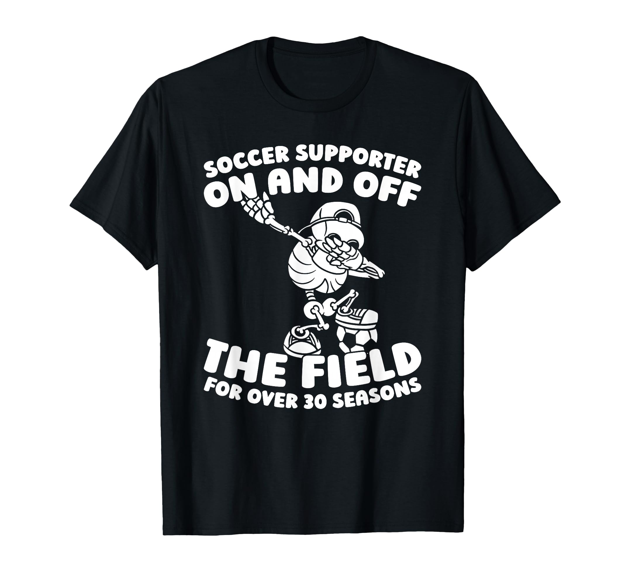 30 Years Old Sports Team Player Soccer T-Shirt - Trendy Graphic Men Women - T-Shirt, Sweatshirt, Hoodie