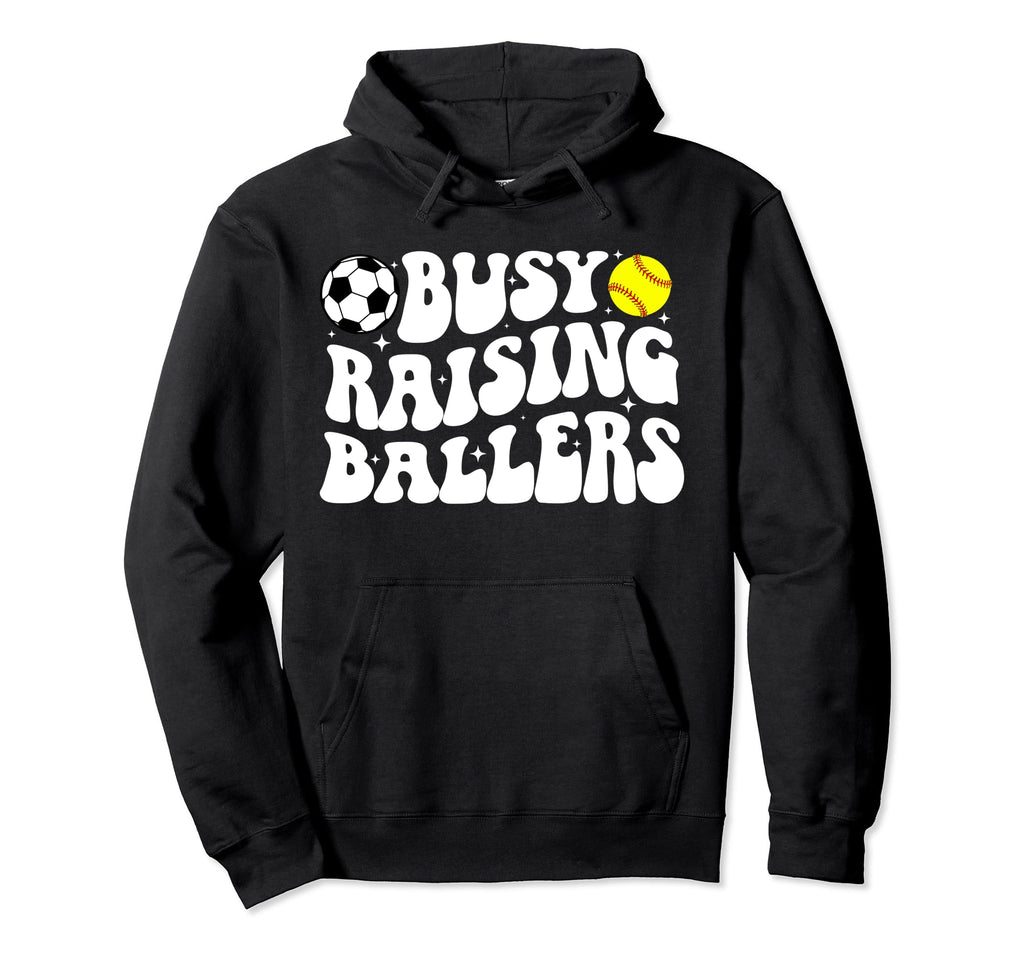 Busy Raising Ballers Softball Soccer Hoodie - Aesthetic Graphic for Adults - T-Shirt, Sweatshirt, Hoodie