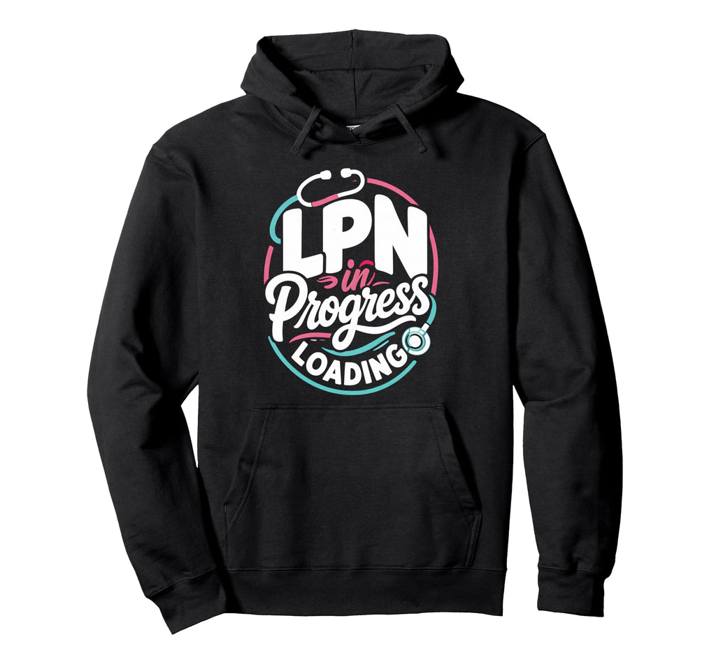 Lpn Nursing Degree Graduation Hoodie - Casual Everyday Wear Men Women - T-Shirt, Sweatshirt, Hoodie