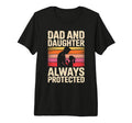 Dad And Daughter Always Protected T-Shirt - Trendy Graphic Men Women - T-Shirt, Sweatshirt, Hoodie