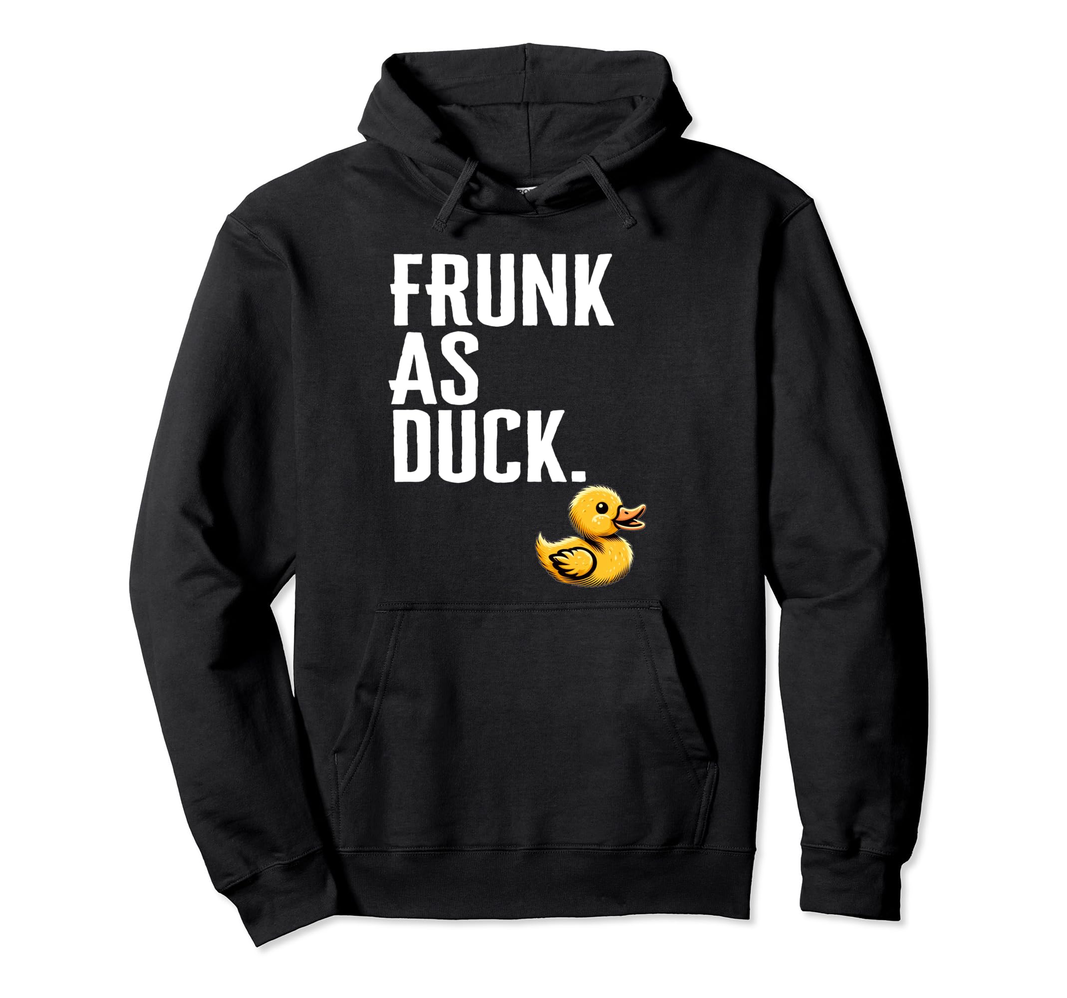 Frunk As Duck Rubber Ducks Lovers Hoodie - Graphic Print for Adults - T-Shirt, Sweatshirt, Hoodie