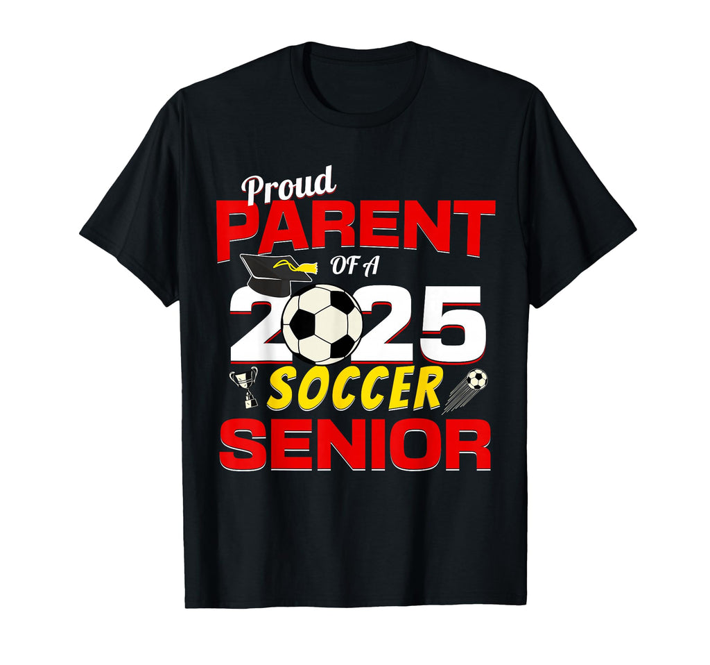 Senior Parent 2025 Proud Parent 2025 T-Shirt - Fun Novelty Design Unisex - T-Shirt, Sweatshirt, Hoodie