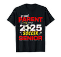 Senior Parent 2025 Proud Parent 2025 T-Shirt - Fun Novelty Design Unisex - T-Shirt, Sweatshirt, Hoodie