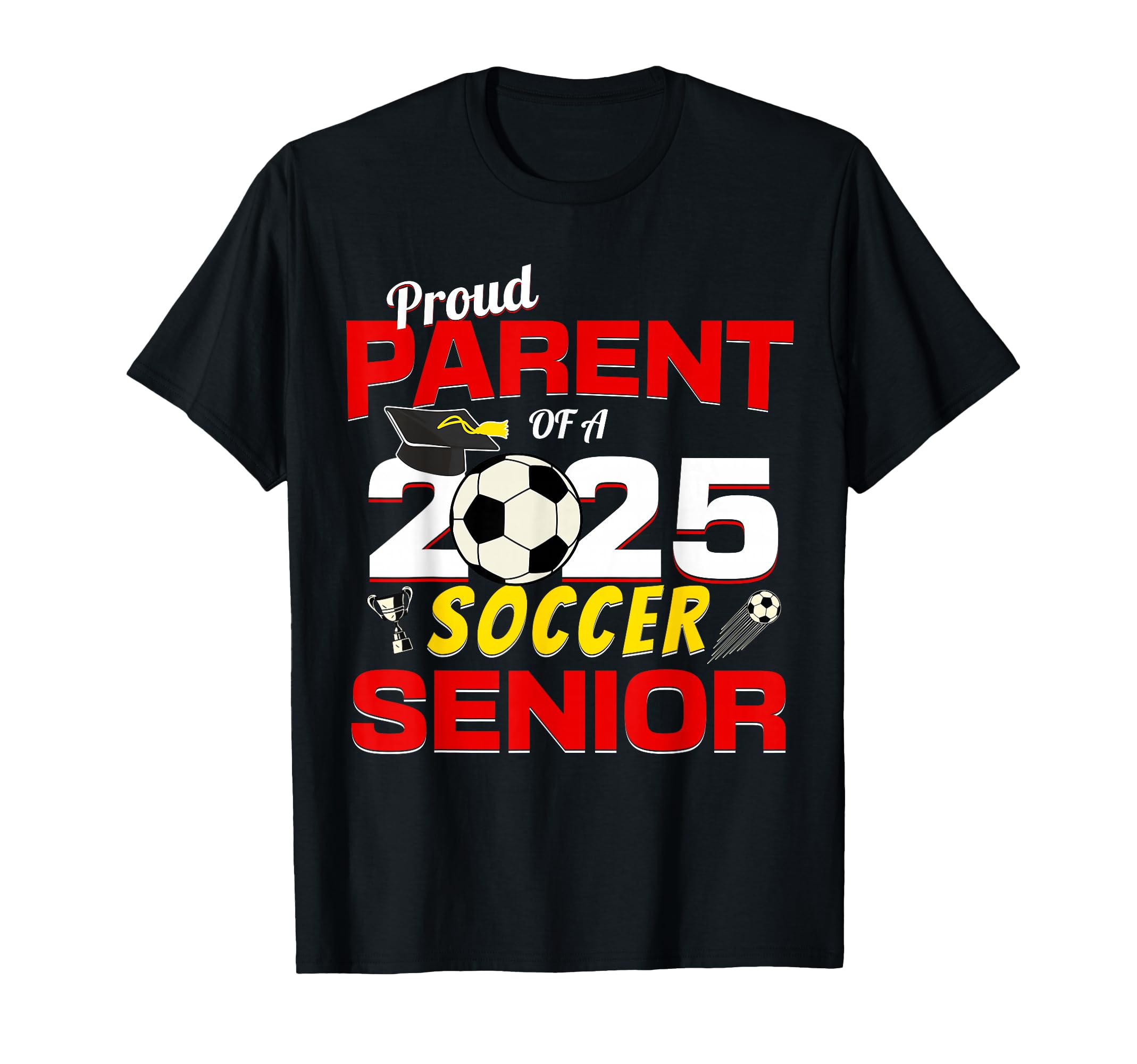 Senior Parent 2025 Proud Parent 2025 T-Shirt - Fun Novelty Design Unisex - T-Shirt, Sweatshirt, Hoodie