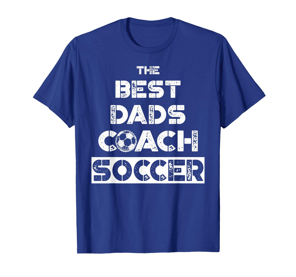 Best Dads Coach Soccer Coaching Father T-Shirt - Aesthetic Graphic Unisex - T-Shirt, Sweatshirt, Hoodie
