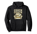 Couch Coach Soccer Fan Armchair Expert Hoodie - Casual Everyday Wear Unisex - T-Shirt, Sweatshirt, Hoodie