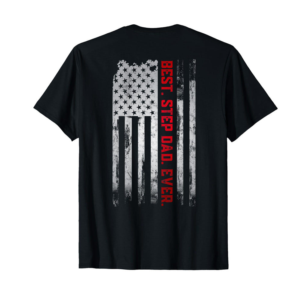 Best Step Dad Ever American Usa Flag T-Shirt - Custom Art Print Men Women - T-Shirt, Sweatshirt, Hoodie