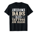 Awesome Dads Have Tattoos And Beards T-Shirt - Novelty Apparel for Adults - T-Shirt, Sweatshirt, Hoodie