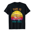 This Is How I Roll Golf Cart Funny T-Shirt - Minimalist Print Men Women - T-Shirt, Sweatshirt, Hoodie