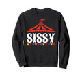 Circus Sissy Birthday Carnival Family Sweatshirt - Trendy Graphic Men Women - T-Shirt, Sweatshirt, Hoodie