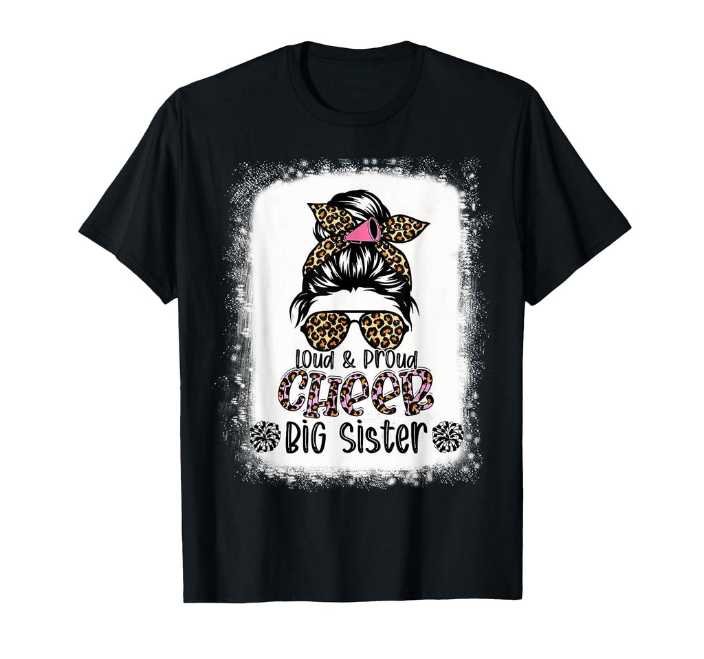 Loud And Proud Cheer Big Sister Leopard T-Shirt - Custom Art Print Unisex - T-Shirt, Sweatshirt, Hoodie