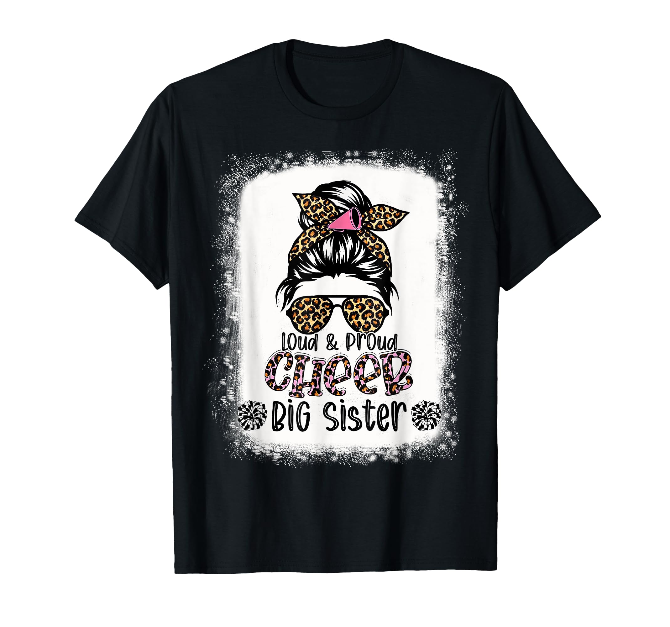 Loud And Proud Cheer Big Sister Leopard T-Shirt - Custom Art Print Unisex - T-Shirt, Sweatshirt, Hoodie