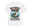 Funny Retired Goose Sarcastic T-Shirt - Minimalist Print Men Women - T-Shirt, Sweatshirt, Hoodie