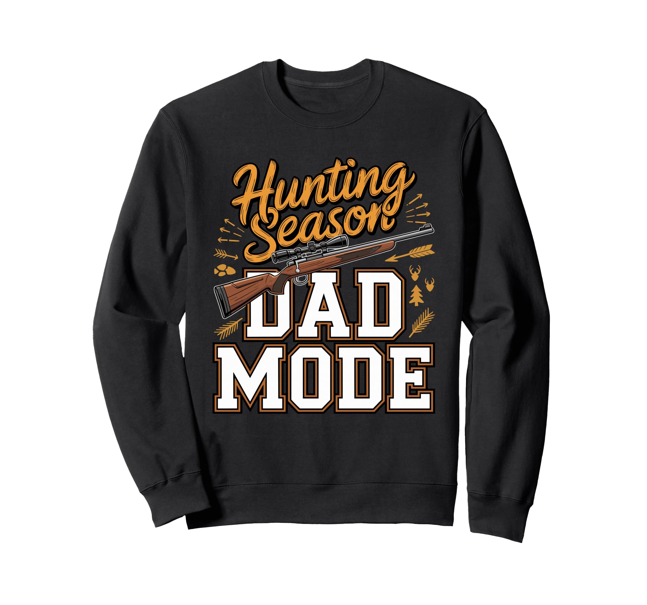 Hunting Season Dad Mode Outdoor Sweatshirt - Graphic Print for Adults - T-Shirt, Sweatshirt, Hoodie