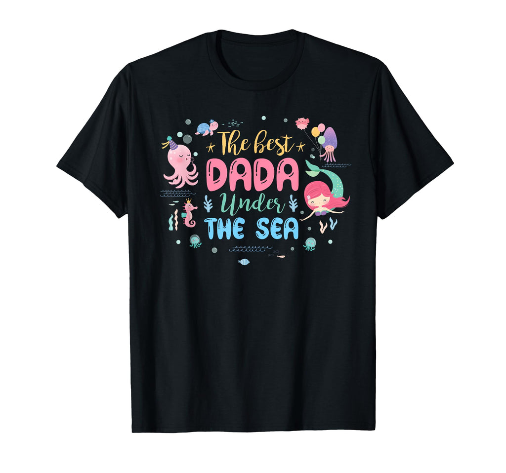 Birthday Best Dada Under Sea T-Shirt - Custom Art Print Unisex - T-Shirt, Sweatshirt, Hoodie
