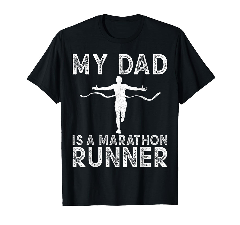 My Dad Is Marathon Runner Running T-Shirt - Unique Graphic for Adults - T-Shirt, Sweatshirt, Hoodie