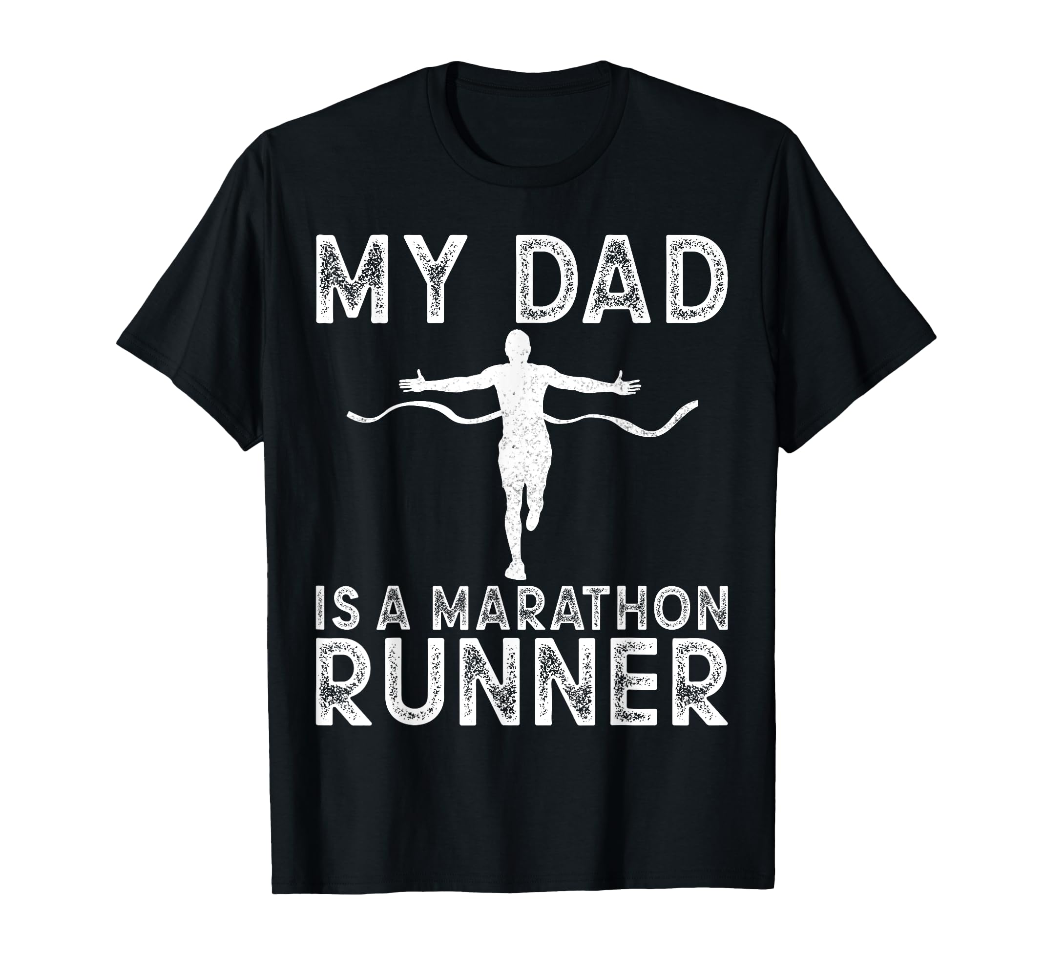 My Dad Is Marathon Runner Running T-Shirt - Unique Graphic for Adults - T-Shirt, Sweatshirt, Hoodie