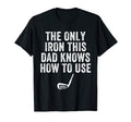 Gag Golf Ideas Golf Dad Funny T-Shirt - Casual Everyday Wear for Adults - T-Shirt, Sweatshirt, Hoodie