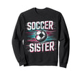 Soccer Sister Football Lover Gifts Sweatshirt - Minimalist Print for Adults - T-Shirt, Sweatshirt, Hoodie