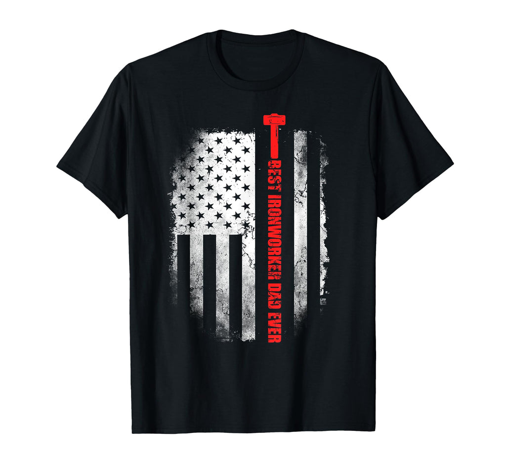 Best Ironworker Dad Ever American Flag T-Shirt - Trendy Graphic Unisex - T-Shirt, Sweatshirt, Hoodie