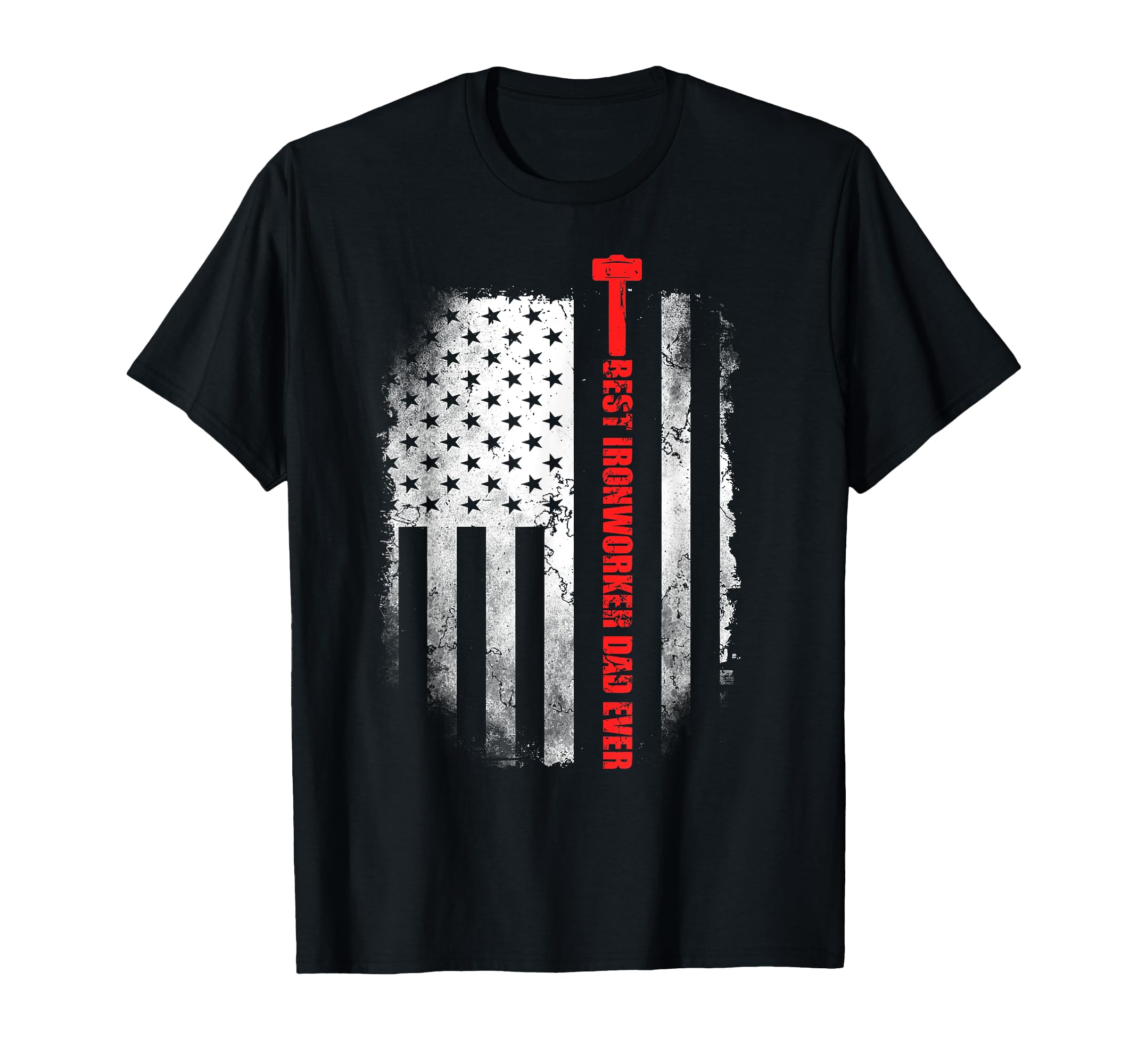Best Ironworker Dad Ever American Flag T-Shirt - Trendy Graphic Unisex - T-Shirt, Sweatshirt, Hoodie