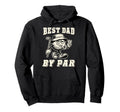 Best Dad Par Golf Dad Golfer Golfing Hoodie - Streetwear Style for Adults - T-Shirt, Sweatshirt, Hoodie