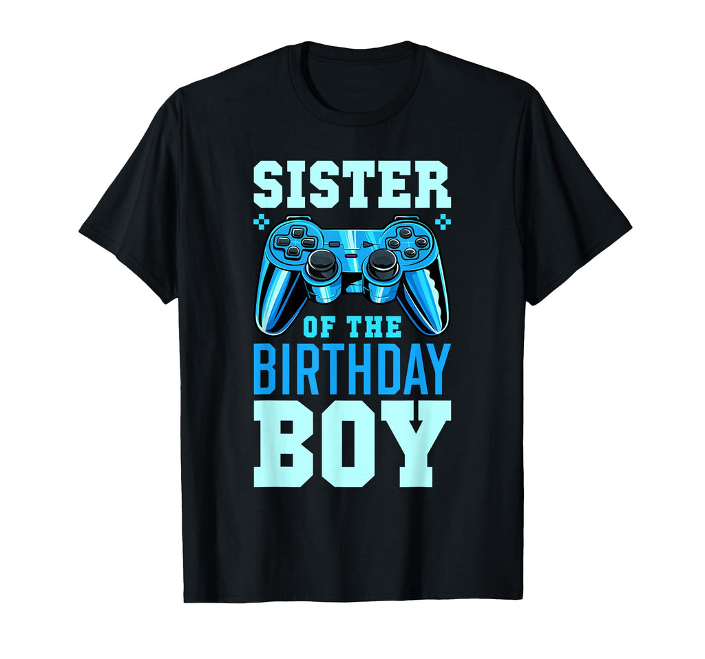 Sister Birthday Matching Video Gamer T-Shirt - Streetwear Style Unisex - T-Shirt, Sweatshirt, Hoodie