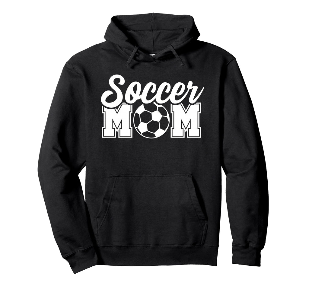 Soccer Mom Hoodie - Graphic Print Men Women - T-Shirt, Sweatshirt, Hoodie