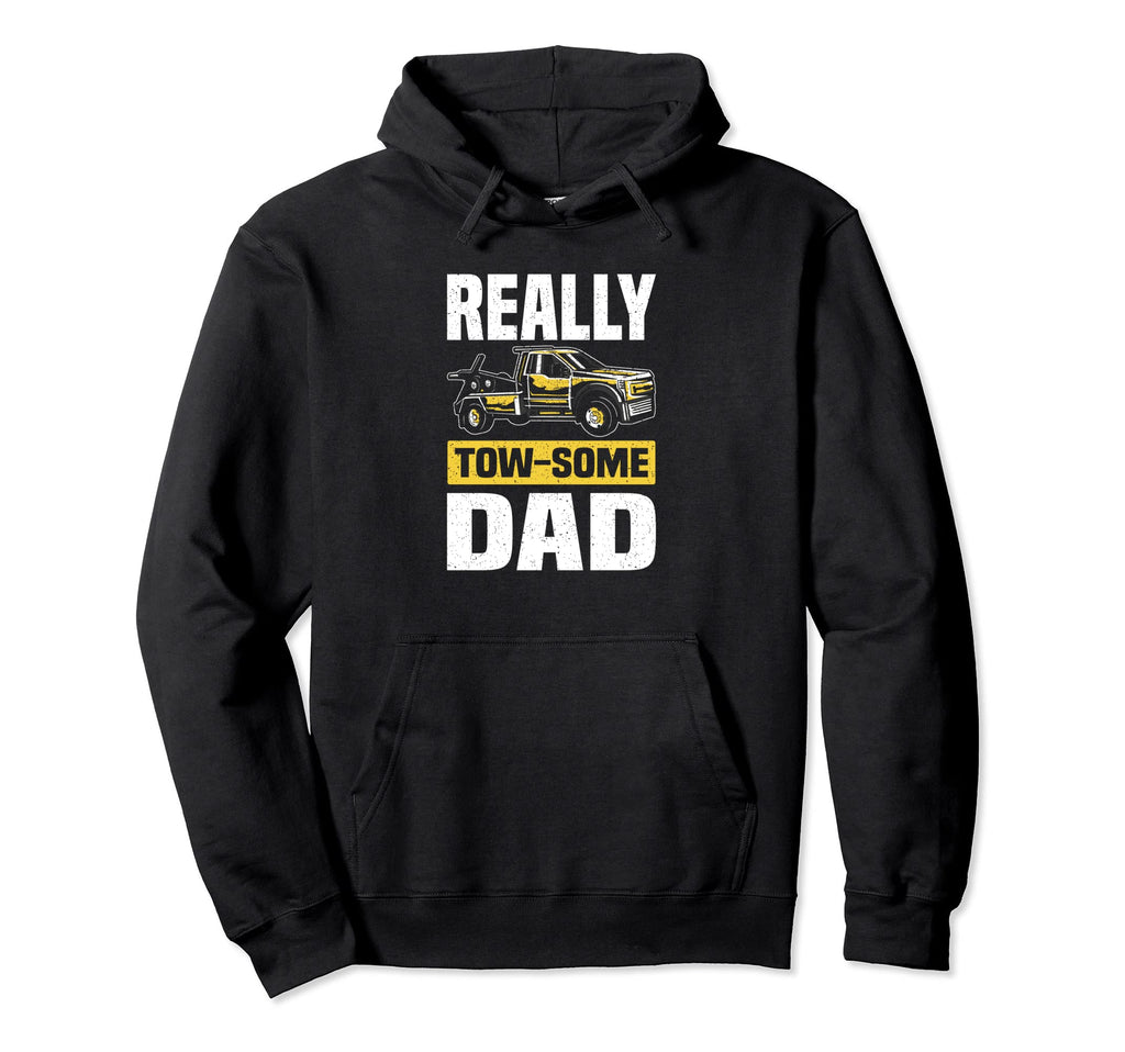 Tow Some Dad Wrecker Tow Trucker Tow Hoodie - Minimalist Print Unisex - T-Shirt, Sweatshirt, Hoodie