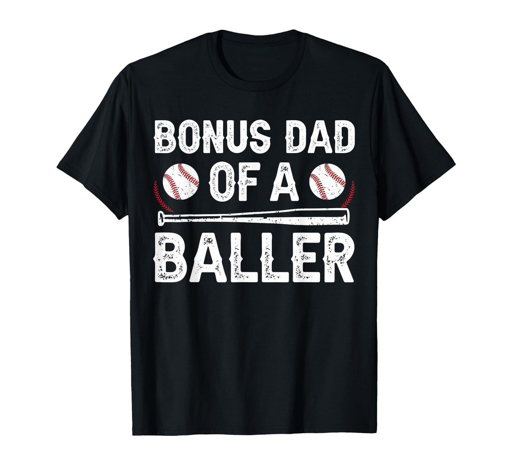 Bonus Dad Baller Baseball Bonus Dad T-Shirt - Fun Novelty Design Unisex - T-Shirt, Sweatshirt, Hoodie