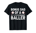Bonus Dad Baller Baseball Bonus Dad T-Shirt - Fun Novelty Design Unisex - T-Shirt, Sweatshirt, Hoodie