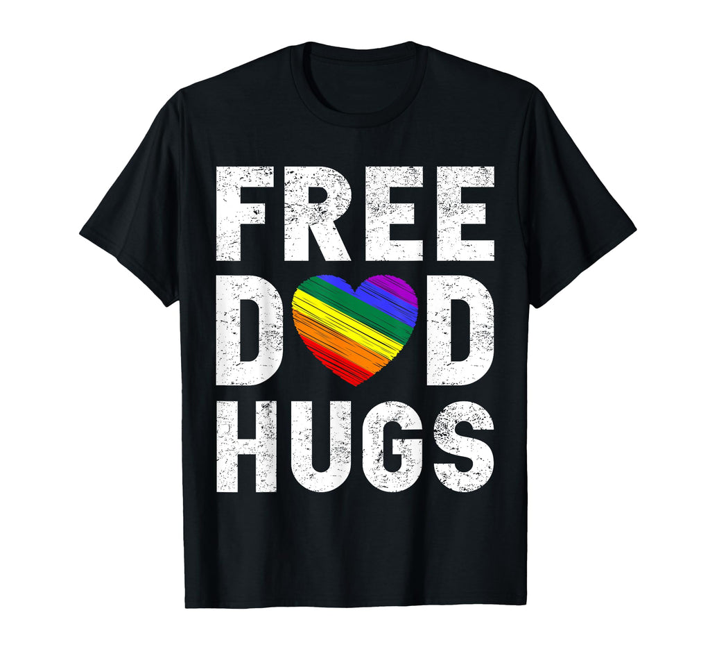 Lgbt Pride Free Dad Hugs Funny Fathers T-Shirt - Minimalist Print Unisex - T-Shirt, Sweatshirt, Hoodie