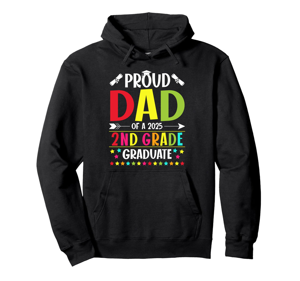 Proud Dad Class 2025 2Nd Grade Hoodie - Custom Art Print for Adults - T-Shirt, Sweatshirt, Hoodie